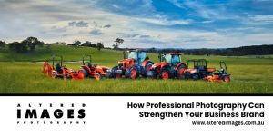 How Professional Photography Can Strengthen Your Business Brand